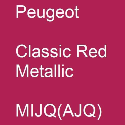 Peugeot, Classic Red Metallic, MIJQ(AJQ).